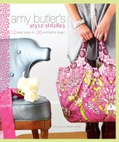 book Amy Butler's Style Stitches: 12 Easy Ways to 26 Wonderful Bags