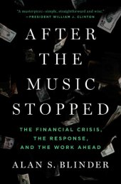 book After the Music Stopped: The Financial Crisis, the Response, and the Work Ahead