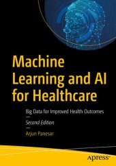 book Machine Learning and AI for Healthcare: Big Data for Improved Health Outcomes