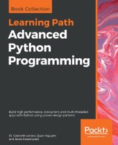 book Advanced Python Programming: Build high performance, concurrent, and multi-threaded apps with Python using proven design patterns