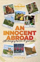 book An Innocent Abroad: Life-changing Trips from 35 Great Writers