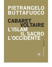 book Cabaret Voltaire. L'Islam, il sacro, l'Occidente