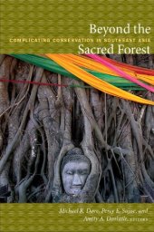 book Beyond the Sacred Forest: Complicating Conservation in Southeast Asia