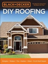 book Black & Decker DIY Roofing: Shingles, Shakes, Tile, Rubber, Metal, Plus Roof Repair