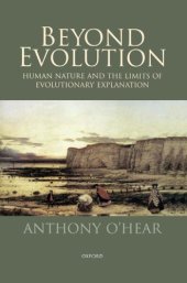 book Beyond Evolution: Human Nature and the Limits of Evolutionary Explanation