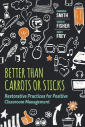 book Better Than Carrots or Sticks: Restorative Practices for Positive Classroom Management