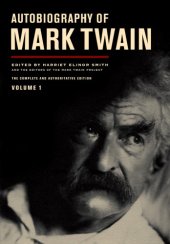 book Autobiography of Mark Twain, Volume 1: The Complete and Authoritative Edition