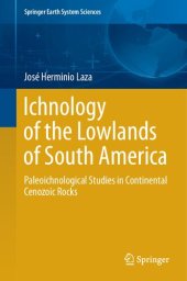 book Ichnology of the Lowlands of South America: Paleoichnological Studies in Continental Cenozoic Rocks