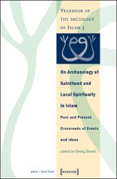 book On Archaeology of Sainthood and Local Spirituality in Islam: Past and Present Crossroads of Events and Ideas