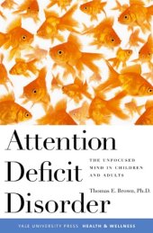 book Attention Deficit Disorder: The Unfocused Mind in Children and Adults