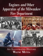 book Engines and Other Apparatus of the Milwaukee Fire Department