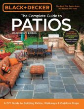 book Black & Decker The Complete Guide to Patios: A DIY Guide to Building Patios, Walkways & Outdoor Steps