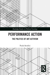 book Performance action : the politics of art activism