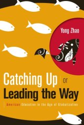 book Catching Up or Leading the Way: American Education in the Age of Globalization