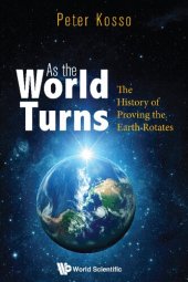 book As The World Turns: The History Of Proving The Earth Rotates