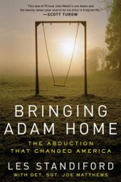 book Bringing Adam Home: The Abduction That Changed America