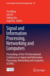 book Signal and Information Processing, Networking and Computers: Proceedings of the 7th International Conference on Signal and Information Processing, Networking and Computers (ICSINC)