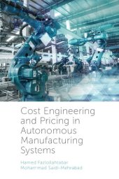 book Cost Engineering and Pricing in Autonomous Manufacturing Systems