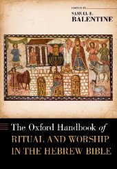 book The Oxford Handbook of Ritual and Worship in the Hebrew Bible