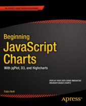 book Beginning JavaScript Charts: With jqPlot, d3, and Highcharts (Expert's Voice in Web Development)