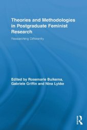 book Theories and Methodologies in Postgraduate Feminist Research: Researching Differently