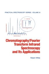 book Chromatography/Fourier Transform Infrared Spectroscopy and Its Applications