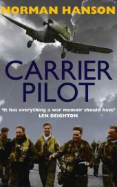 book Carrier Pilot: One of the greatest pilots memoirs of WWII a true aviation classic