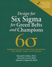 book Design for Six SIGMA for Green Belts and Champions: Applications for Service Operations--Foundations, Tools, DMADV, Cases, and Certification [With CDR