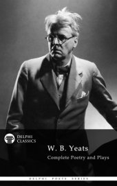 book Complete works of W. B. Yeats (delphi classics)