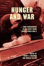 book Hunger and War: Food Provisioning in the Soviet Union During World War II