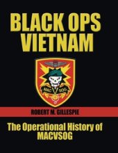 book Black Ops, Vietnam: An Operational History of MACVSOG