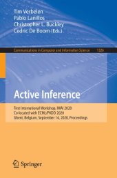 book Active Inference: First International Workshop, IWAI 2020, Co-located with ECML/PKDD 2020, Ghent, Belgium, September 14, 2020, Proceedings