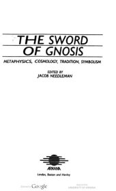 book The Sword of gnosis : metaphysics, cosmology, tradition, symbolism