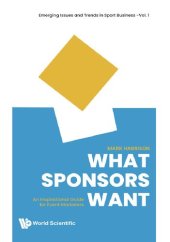 book What Sponsors Want: An Inspirational Guide for Event Marketers