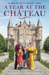 book A Year at the Chateau: As seen on the hit Channel 4 show