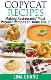 book Copycat Recipes Vol. 2: Making Restaurants' Most Popular Recipes at Home