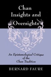 book Chan Insights and Oversights: An Epistemological Critique of the Chan Tradition