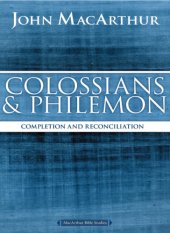 book Colossians and Philemon: Completion and Reconciliation in Christ