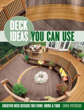 book Deck Ideas You Can Use: Creative Deck Designs for Every Home & Yard