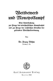 book Wettbewerb und Monopolkampf: Eine Untersuchung zur Frage des wirtschaftlichen Kampfrechts und zur Frage der rechtlichen Struktur der geltenden Wirtschaftsordnung