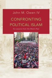 book Confronting Political Islam: Six Lessons from the West's Past