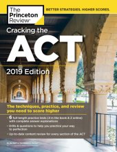 book Cracking the ACT with 6 Practice Tests, 2019 Edition: 6 Practice Tests + Content Review + Strategies