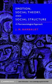 book Emotion, Social Theory, and Social Structure: A Macrosociological Approach