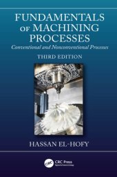 book Fundamentals of Machining Processes: Conventional and Nonconventional Processes, Third Edition