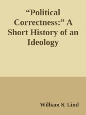 book “Political Correctness:” A Short History of an Ideology