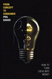 book From Concept to Consumer: How to Turn Ideas Into Money