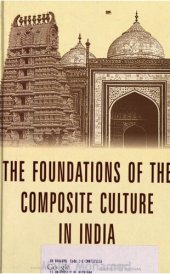 book The foundations of the composite culture in India