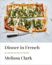 book Dinner in French: My Recipes by Way of France