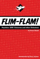 book Flim-Flam! Psychics, ESP, Unicorns, and Other Delusions