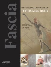 book Fascia: The Tensional Network of the Human Body: The Science and Clinical Applications in Manual and Movement Therapy